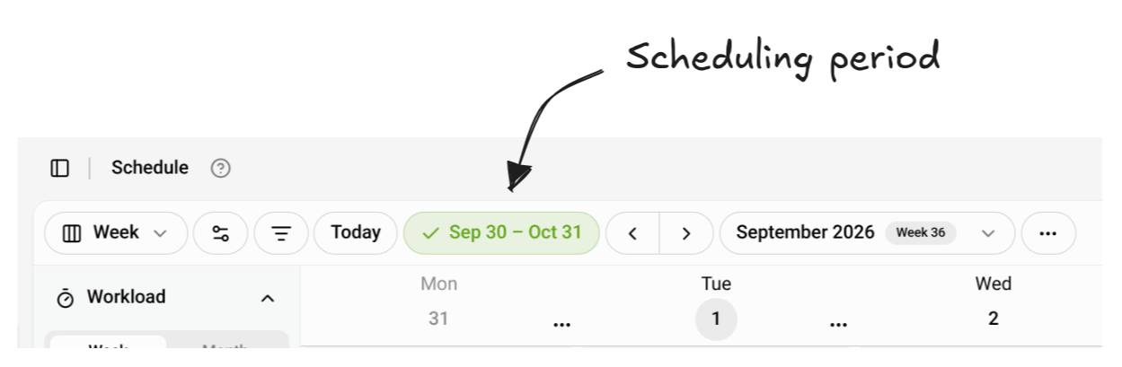 The schedule toolbar with the scheduling period shown as a green pill between Today and the date navigation